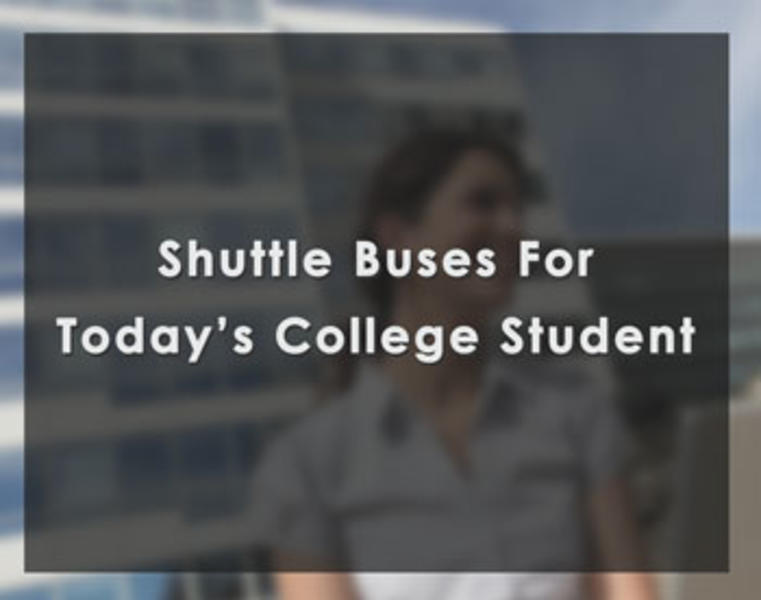 College Shuttle Buses for Today's Student